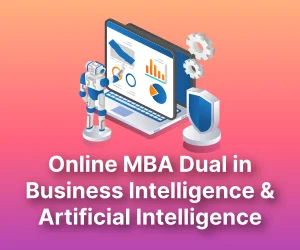 Online MBA Dual Specialization in Business Intelligence and Artificial Intelligence
